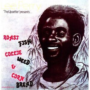 Lee "Scratch" Perry - Roast Fish and Cornbread  LP LP